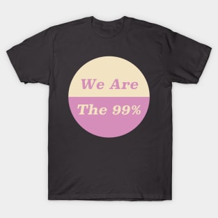 We Are The 99% T-Shirt